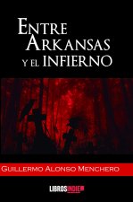 ENTRE ARKANSAS Y EL INFIERNO