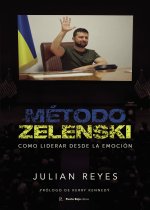 Método Zelenski. Cómo liderar desde la emoción
