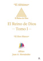 El Reino de Dios. Tomo I