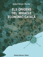 ELS ORIGENS DEL MIRACLE ECONOMIC CATALA C A. 1500 - C.A. 18