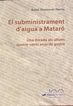 EL SUBMINISTRAMENT D'AIGUA A MATARO
