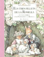 ELS TRES FILLETS DE LA ROSELLA