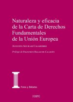 NATURALEZA Y EFICACIA DE LA CARTA DE DERECHOS FUNDAMENTALES DE LA UNION EUROPEA