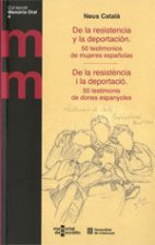 De la resistencia y la deportación. 50 testimonios de mujeres españolas / De la resistència i la dep