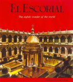 El Escorial: the eighth wonder of the world