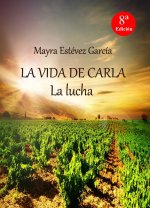 LA VIDA DE CARLA: LA LUCHA