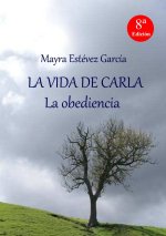 LA VIDA DE CARLA: LA OBEDIENCIA