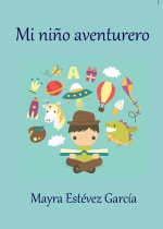 MI NIÑO AVENTURERO