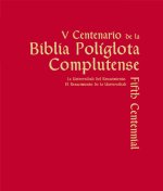 V Centenario de la Biblia Políglota Complutense. La Universidad del Renacimiento. El Renacimiento de