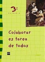 COLABORAR ES TAREA DE TODOS 3 PRIMARIA ANGELES CUSTODIOS
