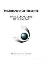 MEJORANDO LO PRESENTE HACIA LO HORIZONTE DE LA CALIDAD. IES