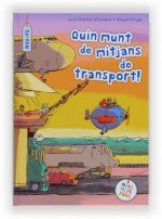 Quin munt de mitjans de transport!