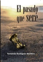 El pasado que seré