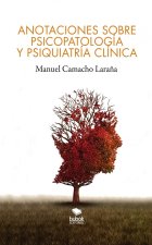 Anotaciones sobre psicopatología y psiquiatría clínica