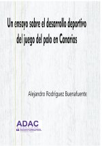 Un ensayo sobre el desarrollo deportivo del juego del palo e
