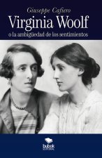 VIRGINIA WOOLF: LA AMBIGÜEDAD DE LOS SENTIMIENTOS