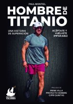 Hombre de Titanio: Una historia de superación