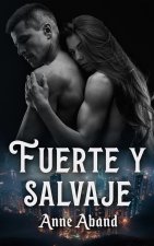 Fuerte y Salvaje