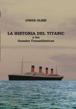 La Historia del Titanic y los Grandes Transatlánticos
