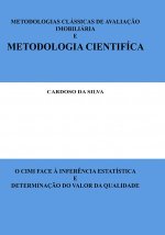 METODOLOGIAS CLÁSSICAS DE AVALIAÇÃO IMOBILIÁRIA E METODOLOGI