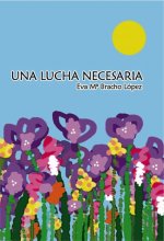UNA LUCHA NECESARIA