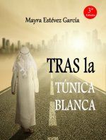 TRAS LA TÚNICA BLANCA