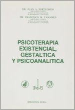 Psicoterapia existencial gestáltica y psicoanal¡tica