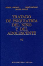 TRATADO DE PSIQUIATRIA DEL NIÑO Y DEL ADOLESCENTE VI