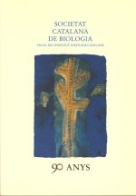 NORANTA ANYS DE LA SOCIETAT CATALANA DE BIOLOGIA