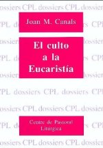Culto a la Eucaristía, El