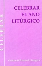 Celebrar el año litúrgico