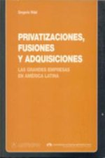 Privatizaciones, fusiones y adquisiciones