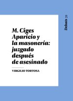 MANUEL CIGES APARICIO Y LA MASONERIA