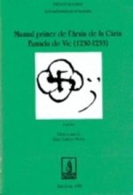 El manual Primer de l'Arxiu de la Cúria Fumada de Vic (1230-1233)