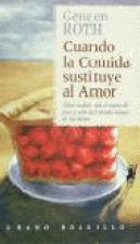 Cuando la comida sustituye al amor