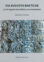 VIA AVGVSTA BAETICAE LA VIA AUGUSTA DE LA BETICA Y SUS INSC