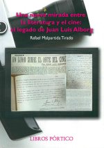 Una nueva mirada entre la literatura y el cine: el legado de Juan Luis Alborg