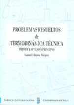 Problemas resueltos de Termodinámica Técnica. Primer y segundo principio
