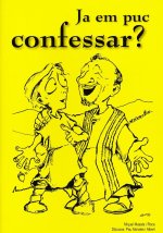 Ja em puc confessar?