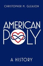 American Poly A History (Hardback)