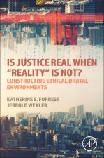 Is Justice Real When “Reality is Not?