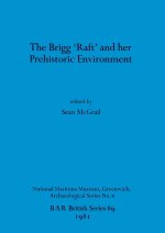 The Brigg 'Raft' and her Prehistoric Environment