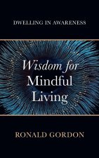 Wisdom for Mindful Living