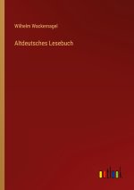Altdeutsches Lesebuch