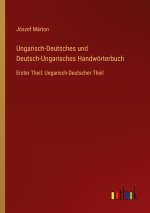 Ungarisch-Deutsches und Deutsch-Ungarisches Handwörterbuch