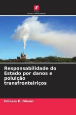 Responsabilidade do Estado por danos e poluição transfronteiriços