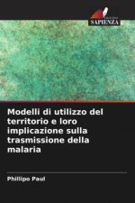 Modelli di utilizzo del territorio e loro implicazione sulla trasmissione della malaria