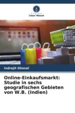 Online-Einkaufsmarkt: Studie in sechs geografischen Gebieten von W.B. (Indien)
