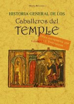 Historia general de los caballeros del Temple. (Tomos 1 y 2)