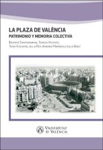 LA PLAZA DE VALENCIA PATRIMONIO Y MEMORIA COLECTIVA